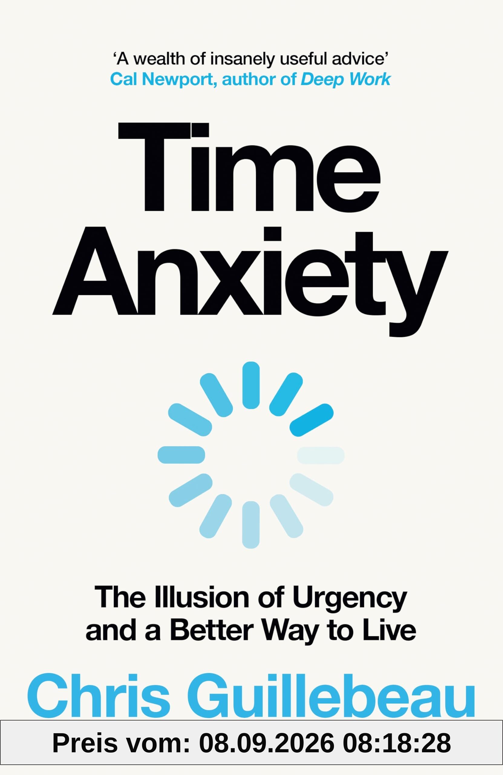 Time Anxiety: The Illusion of Urgency and a Better Way to Live