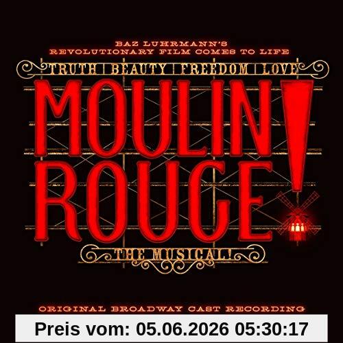 Original Broadway Cast of Moulin Rouge! the Musica Moulin Rouge! The Musical (Original Broadway Cast