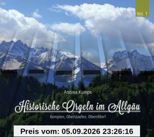 Historische Orgeln im Allgäu Vol.1