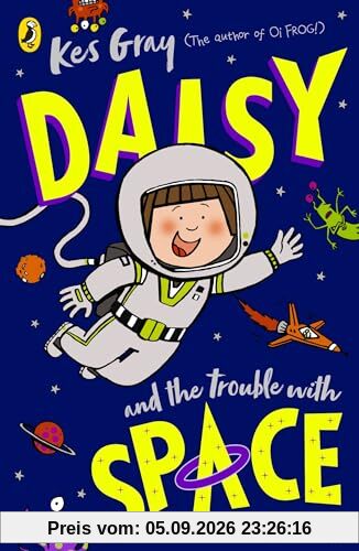 Daisy and the Trouble With Space (A Daisy Story, 17)