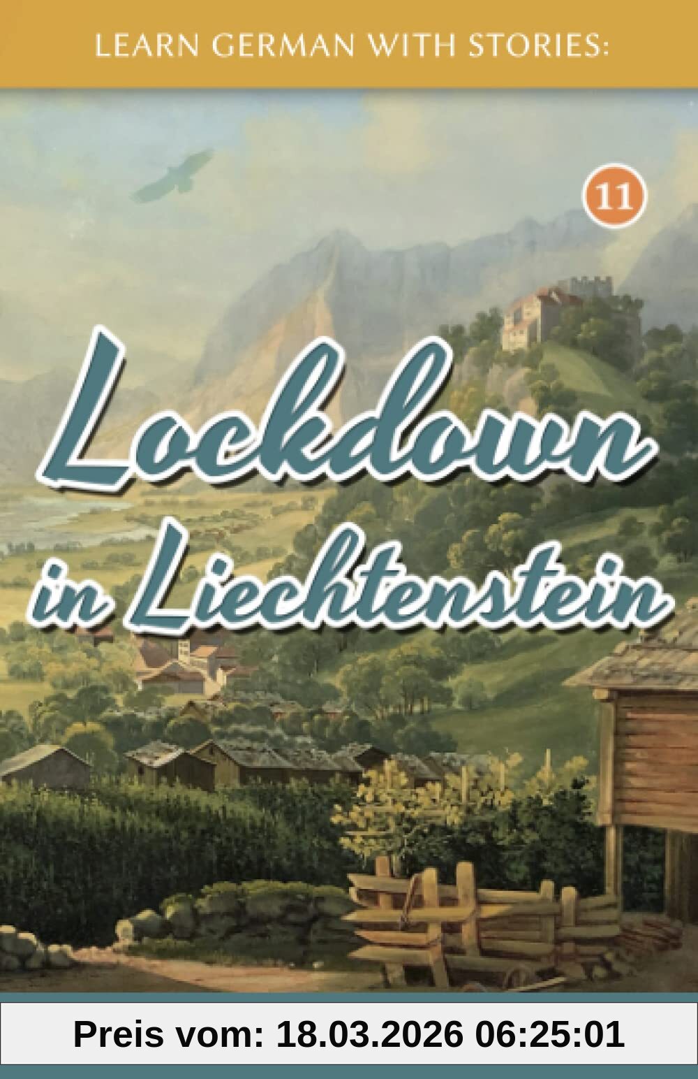 André Klein Lockdown In Liechtenstein – 10 Short Stories For Beginners (Dino Lernt Deutsch - Simple German Short Stories For Beginners, Band 11)