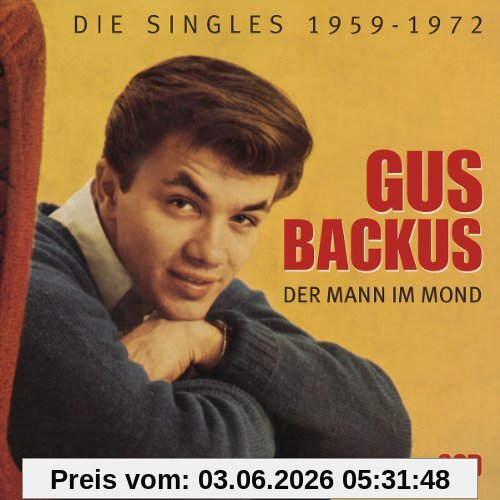 Gus Backus Der Mann Im Mond - Die Singles 1959-1972