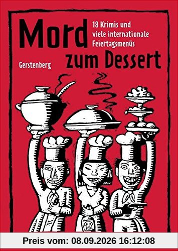 Mord zum Dessert: 18 Krimis und viele internationale Feiertagsmenues