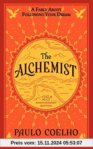 The Alchemist 25th Anniversary: A Fable About Following Your Dream