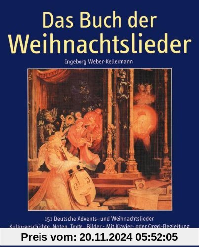 Das Buch der Weihnachtslieder: 151 deutsche Advents- und Weihnachtslieder - Kulturgeschichte, Noten, Texte, Bilder. Gesa