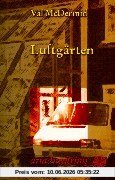 Luftgärten. Kate Brannigans zweiter Fall.