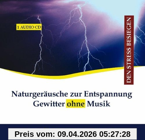 Naturgeräusche zur Entspannung Gewitter ohne Musik CD Wind Regen - Gewittergeräusche, Gewitter Geräusch