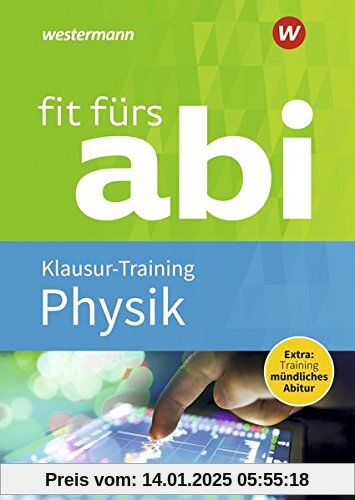 Fit fürs Abi: Physik Klausur-Training