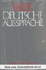 Deutsche Aussprache: Reine und gemäßigte Hochlautung mit Aussprachewörterbuch