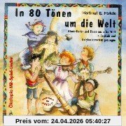 In 80 Tönen um die Welt. CD: Kinderlieder und Tänze aus aller Welt in Deutsch und Originalsprachen gesungen