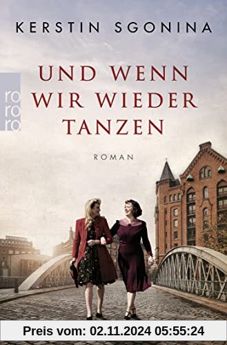 Und wenn wir wieder tanzen: Ein historischer Hamburg-Roman