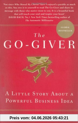 Bob Burg The Go-Giver, A Little Story About A Powerful Business Idea