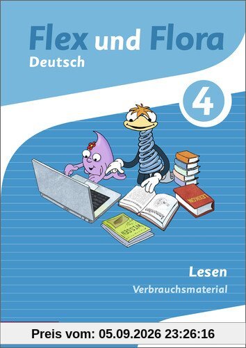 Flex und Flora: Heft Lesen 4: Verbrauchsmaterial