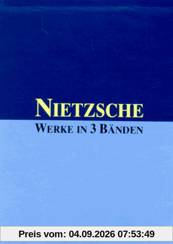 Werke in drei Bänden. Menschliches Allzumenschliches / Also sprach Zarathustra / Jenseits von Gut und Böse: 3 Bde.