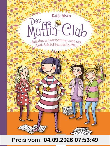Allerbeste Freundinnen und der Anti-Schüchternheitsplan: Der Muffin-Club (4)