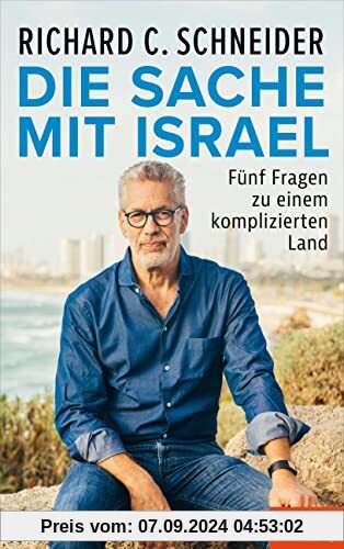 Die Sache mit Israel: Fünf Fragen zu einem komplizierten Land - Ein SPIEGEL-Buch