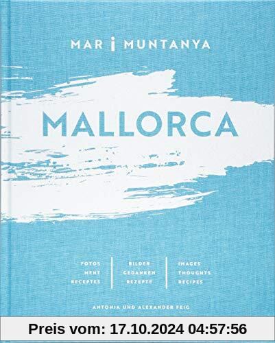 MALLORCA – MAR i MUNTANYA: Bilder | Gedanken | Rezepte