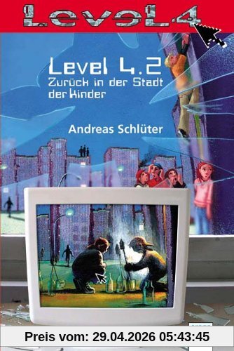 Level 4.2. Zurück in der Stadt der Kinder. Inkl. Hörbuch-CD