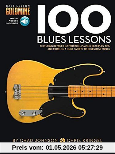 100 Blues Lessons: Noten, Lehrmaterial, Grifftabelle für Bass-Gitarre (Bass Lesson Goldmine)
