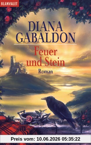 Feuer und Stein: Roman: Band 1 der Highland-Saga