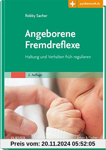 Angeborene Fremdreflexe: Haltung und Verhalten früh regulieren - Mit Zugang zur Medizinwelt