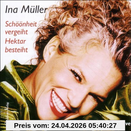 Schöönheit vergeiht, Hektar besteiht. CD: Live-Mitschnitt einer Lesung aus dem gleichnamigen Buch