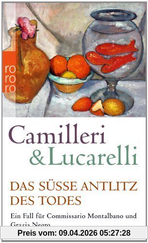 Das süße Antlitz des Todes: Ein Fall für Commissario Montalbano und Grazia Negro