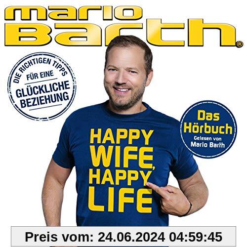 Happy Wife, Happy Life (Das Hörbuch - gelesen von Mario Barth)