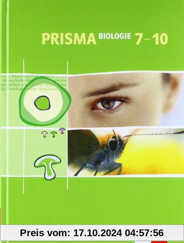 Prisma Biologie - Ausgabe A für Hessen, Hamburg, Saarland, Schleswig-Holstein: PRISMA A. Biologie 7-10: Für den naturwis