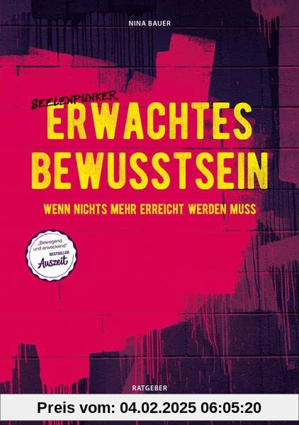 Erwachtes Bewusstsein: Wenn nichts mehr erreicht werden muss