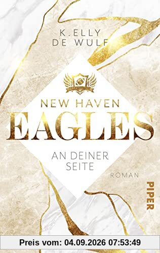New Haven Eagles – An deiner Seite: Roman | Sports-Romance zwischen einem Footballstar und einer Musikerin