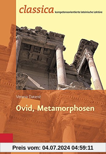 Ovid, Metamorphosen (Classica: kompetenzorientierte lateinische Lektüre)
