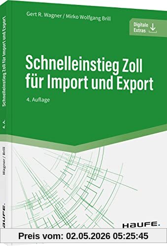 Schnelleinstieg Zoll für Import und Export (Haufe Fachbuch)