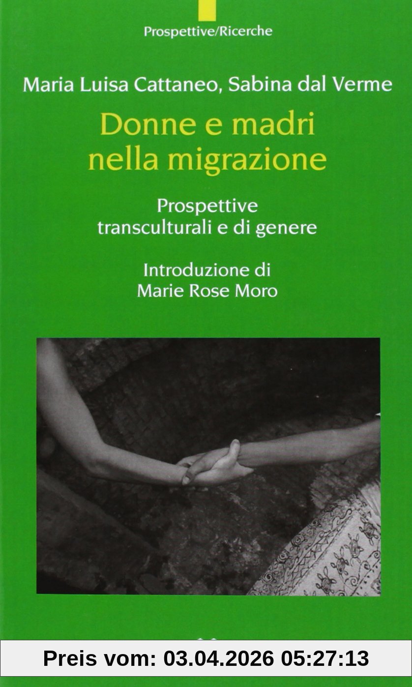 Donne e madri nella migrazione. Prospettive transculturali e di genere (Prospettive/Ricerche)