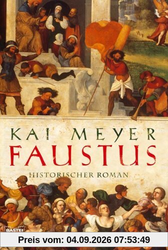 Faustus: Historischer Roman