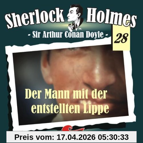 Sherlock Holmes 28: Der Mann mit der entstellten Lippe