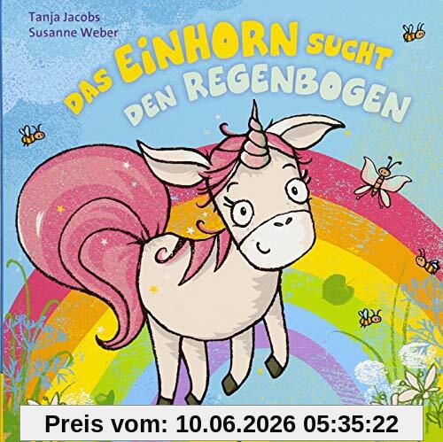Das Einhorn sucht den Regenbogen