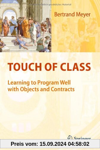 Touch of Class: Learning to Program Well with Objects and Contracts