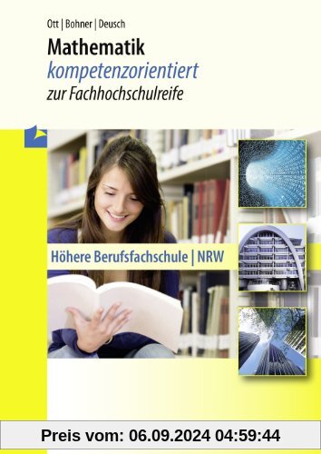 Mathematik - kompetenzorientiert zur Fachhochschulreife