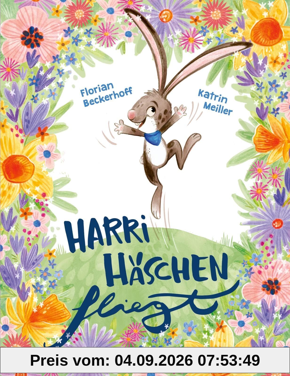 Harri Häschen fliegt: Ein Bilderbuch über einen besonderen Osterhasen für Jungen und Mädchen ab 3 Jahren | Geschenk fürs Osternest