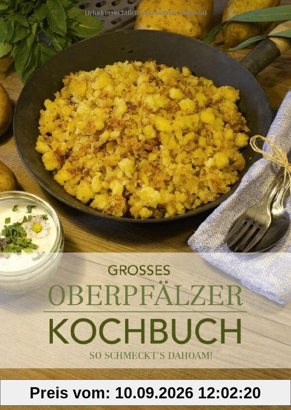 Großes Oberpfälzer Kochbuch: So schmeckt's dahoam!