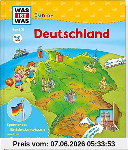 WAS IST WAS Junior Band 31. Deutschland: Wie hoch ist der höchste Berg? Wo steht das Schloss des Märchenkönigs? (WAS IST WAS junior - Sachbuchreihe, Band 31)
