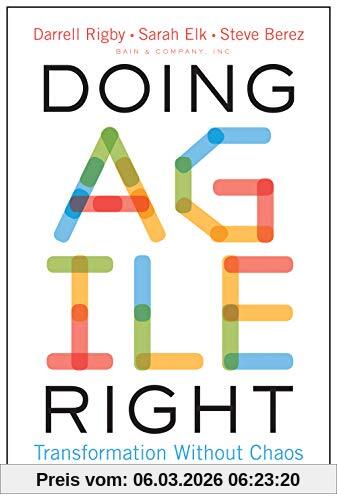 Darrell Rigby Doing Agile Right, Transformation Without Chaos