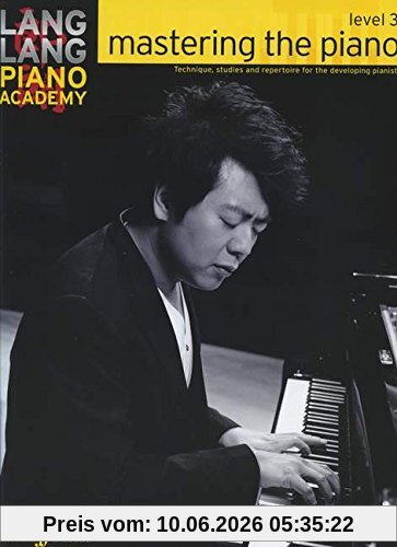 Lang Lang Piano Academy: Mastering The Piano - Level 3 (Faber Edition)