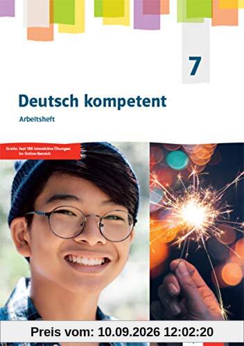 Deutsch kompetent 7. Ausgabe Sachsen, Sachsen-Anhalt, Thüringen Gymnasium: Arbeitsheft mit interaktiven Übungen Klasse 7 (Deutsch kompetent. Ausgabe ... Sachsen-Anhalt, Thüringen Gymnasium ab 2019)