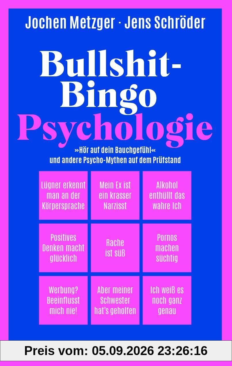 Bullshit-Bingo Psychologie: „Hör auf dein Bauchgefühl“ und andere Psycho-Mythen auf dem Prüfstand