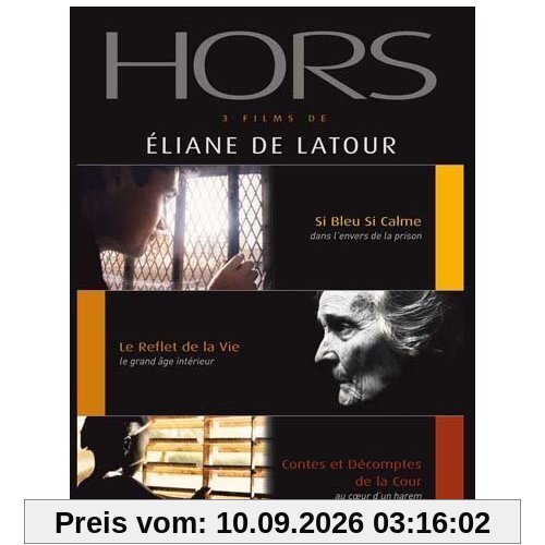 Hors - 3 films de eliane de latour : si bleu, si calme ; le reflet de la vie ; contes et decomptes de la cour [FR Import]