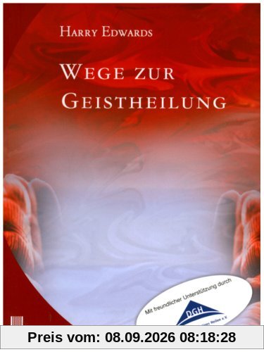Edwards, H: Wege zur Geistheilung