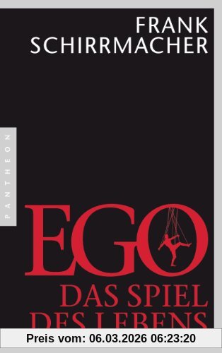 Frank Schirrmacher Ego, Das Spiel Des Lebens