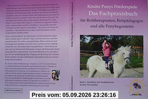Kinder Ponys Förderspiele - Das Fachpraxisbuch -: für Reittherapeuten, Reitpädagogen und alle Ponybegeisterten